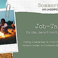 Reden über das Thema "Arbeit" - Sommerfest plus Job-Talk am Lagerfeuer